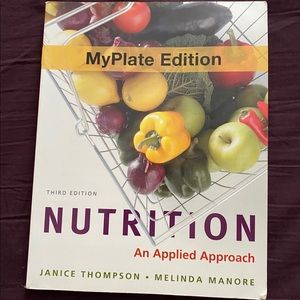 Nutrition: An Applied Approach, my plate edition 3
